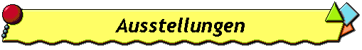 Ausstellungen